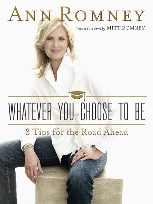 Title details for Whatever You Choose to Be by Ann Romney - Available